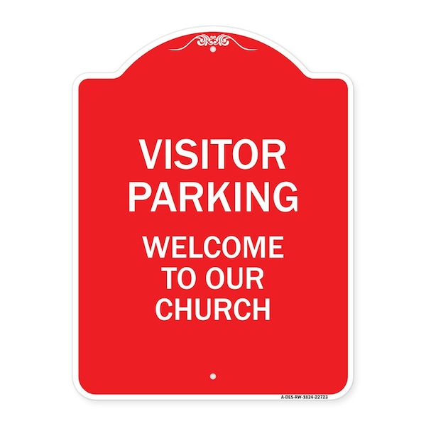 Visitor Parking Welcome to Our Church, Red & White Aluminum Sign, 18" x 24", RW-1824-22723